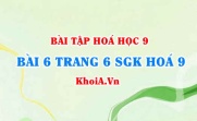 Bài 6 trang 6 SGK Hoá 9: Tính chất Hoá học của Oxit, phân loại Oxit